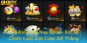 Keo Banh Toi Nay 99Ok Bat Mi Chien Luoc At Cuoc E Thang Lon 2