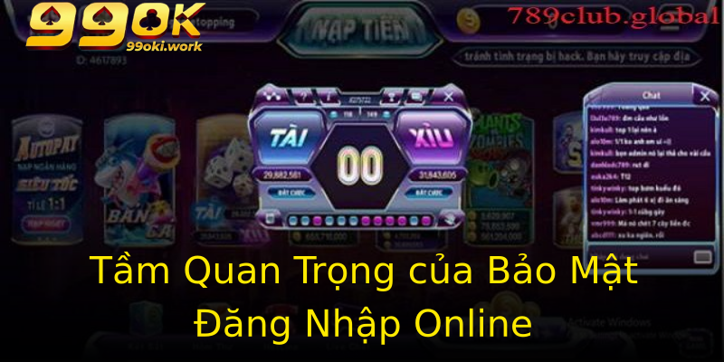 Tầm Quan Trọng của Bảo Mật Đăng Nhập Online